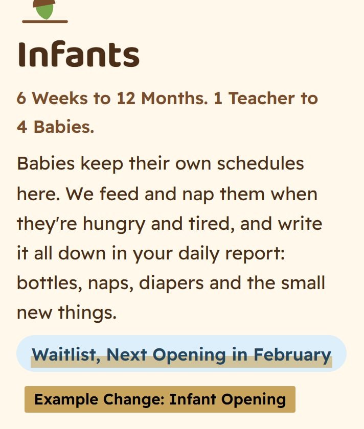 Little Acorn Learning Center, after the change: The infant room’s next opening on the site changes from March to February.
